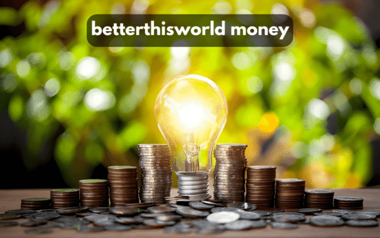 betterthisworld money