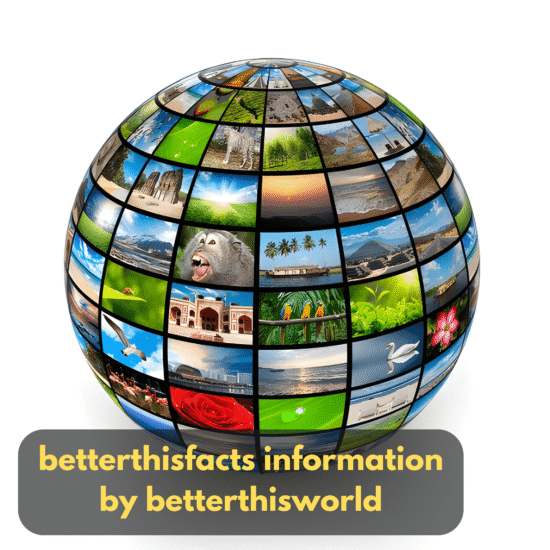 betterthisfacts information by betterthisworld