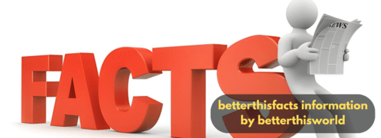 betterthisfacts information by betterthisworld