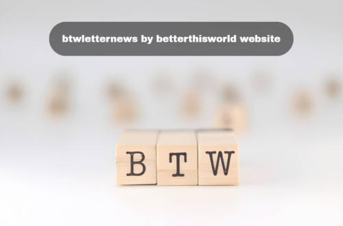 btwletternews by betterthisworld website