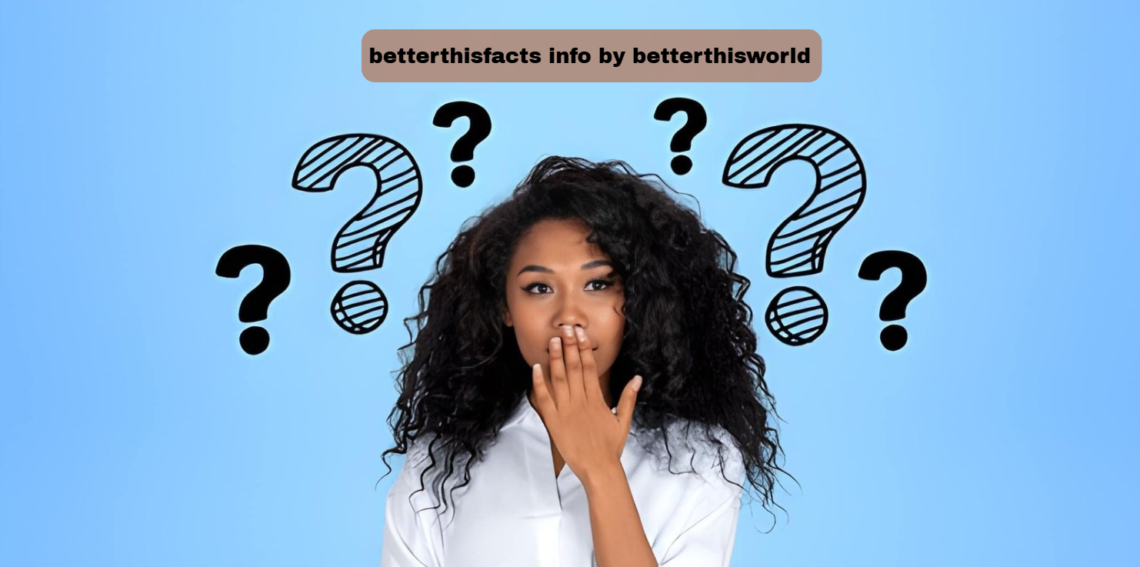 betterthisfacts info by betterthisworld