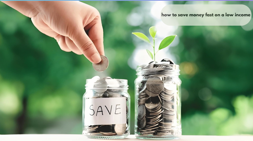 how to save money fast on a low income