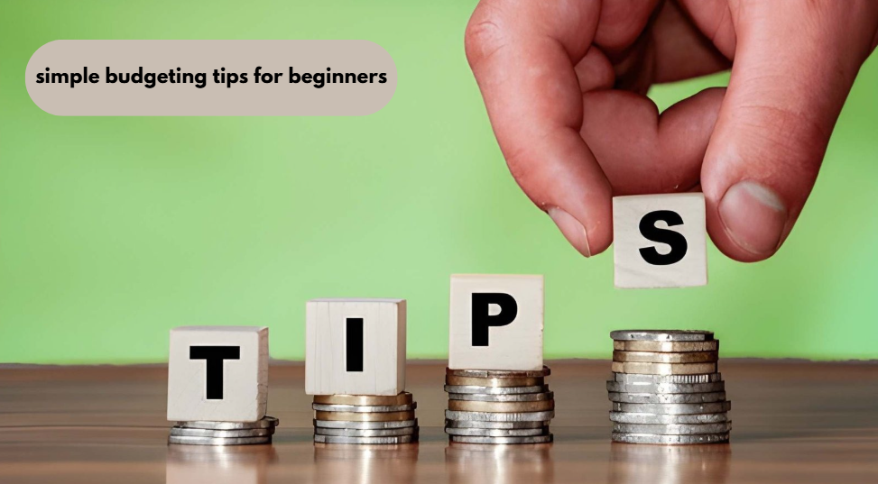 simple budgeting tips for beginners
