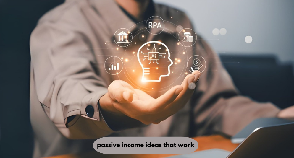 passive income ideas that work