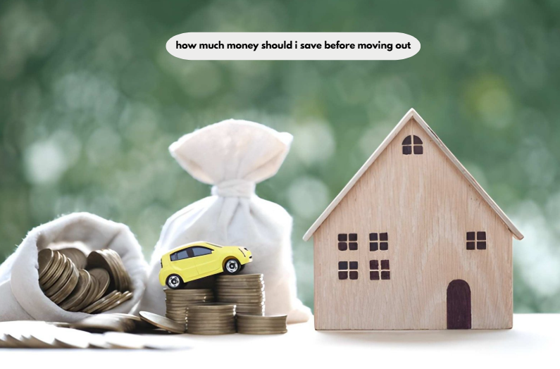 how much money should i save before moving out